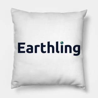 Earthling with Dark Lettering Pillow