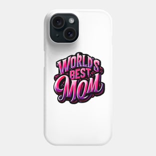 World's Best Mom Phone Case