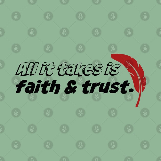 All it takes is faith and trust. by StarsHollowMercantile