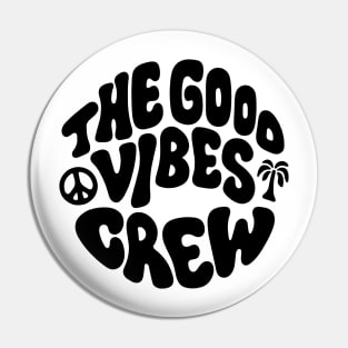 THE GOOD VIBES Pin