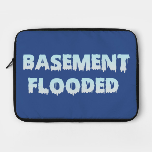 Basement Flooded Thirsty Wet Gross Trade Meme Drag Queen Trap