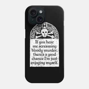 Scream Bloody Murder, Wednesday Addams Quote Phone Case