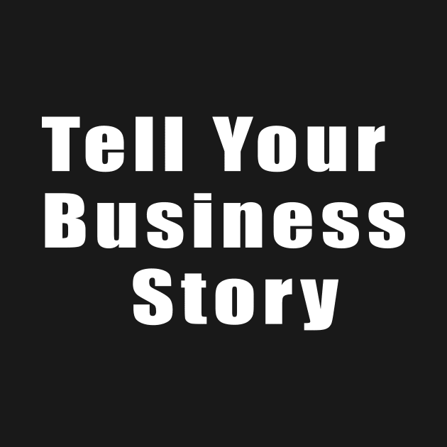 Tell your business story by Obehiclothes