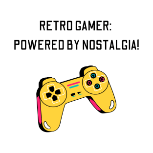 Retro Gamer: Powered by Nostalgia! Retro Games lover T-Shirt