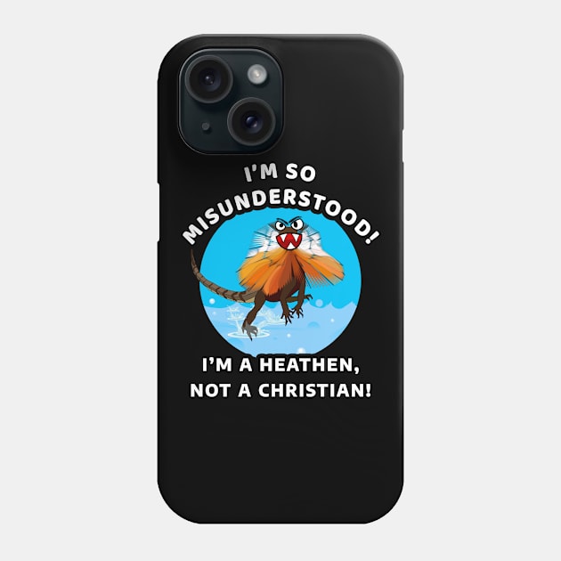 🦎 I'm a Heathen, Don't Mistake Me for a Christian, Jesus Lizard Phone Case by Pixoplanet