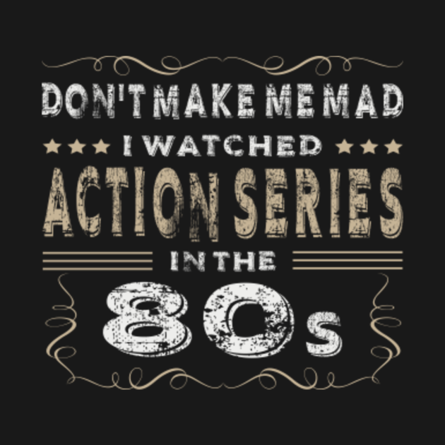 80s TV Action Series Retro Vintage - 80s Tv - T-Shirt