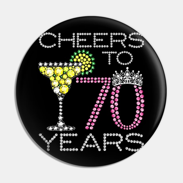 Queen Princess Cheers To 70 Years Old Happy Birthday To Me Pin by Cortes1