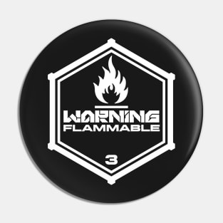 Warning: Flammable Pin