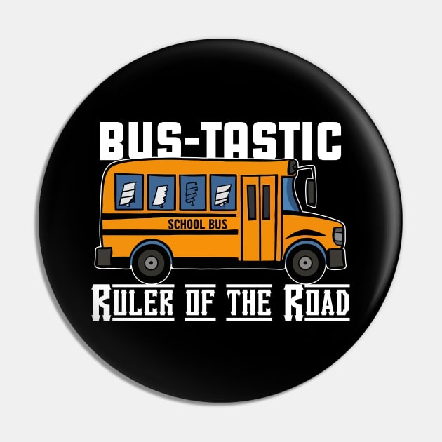 BUS-TASTIC - BUS DRIVER Pin by Syntax Wear