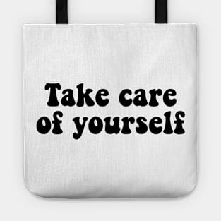 Take care of yourself Tote