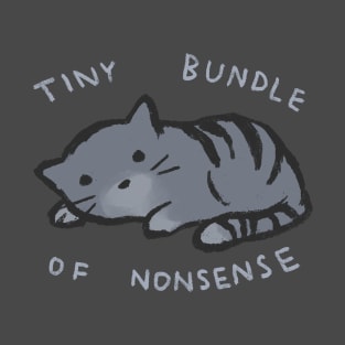 Tiny Bundle of Nonsense T-Shirt