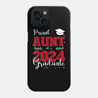 Proud Aunt Of A Class Of 2024 Graduate For Graduation T-Shirt Phone Case