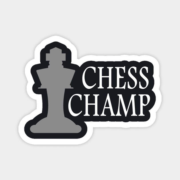 Chess Champ Chessplayer Gift Magnet by Foxxy Merch
