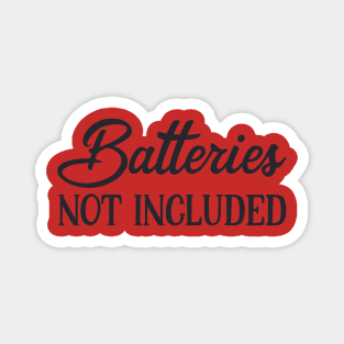 Batteries Not Included Magnet