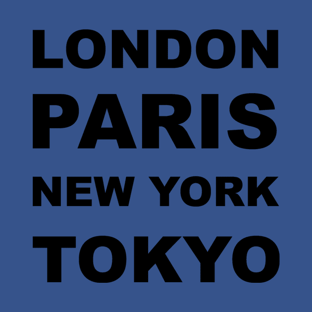 London, Paris, New York, Tokyo. by sweetsixty