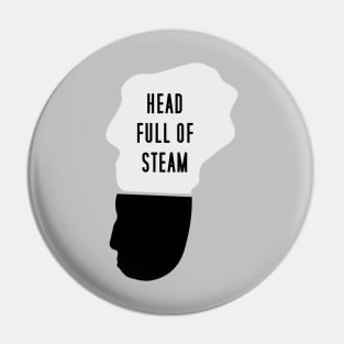 Head Full Of Steam Pin