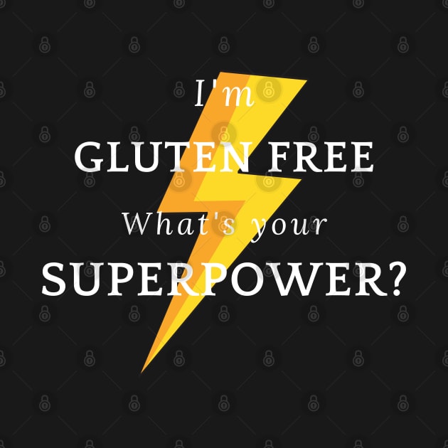 I'm gluten free -What's your superpower? by Gluten Free Traveller