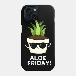 Aloe Friday Cute Aloe Vera Plant Pun Phone Case