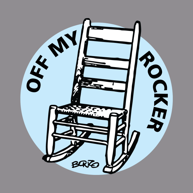 Off My Rocker by BonzoTee