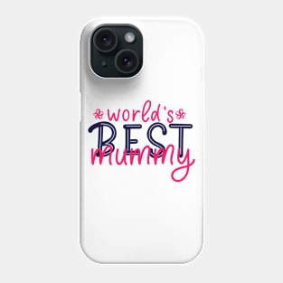 Mom quote World's best mummy Phone Case