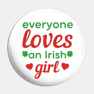 Everyone loves an Irish girl St Patricks day quote Pin