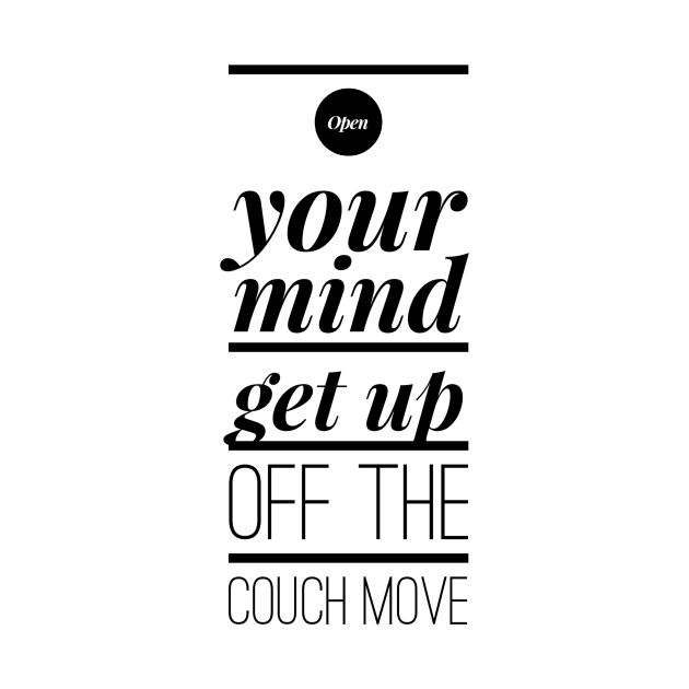 open your mind get up off the couch move by GMAT