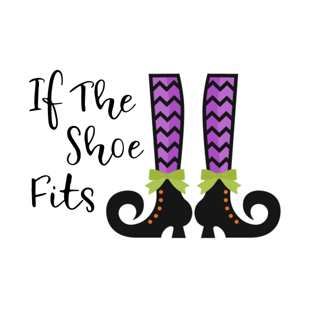 If the shoe fits funny witch Halloween party shirt by TwiztidInASense