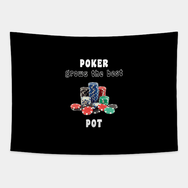 POKER grows the best POT Tapestry by Poker Day