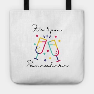 It is 5pm somewhere - Drinking Buddies (White) Tote