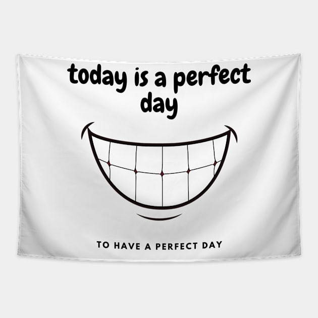 Perfect day for a perfect day Tapestry by Dancespread