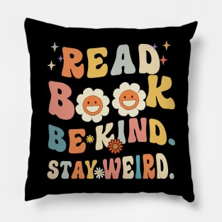 Read books be kind stay weird Pillow