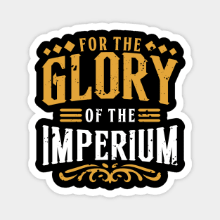For the Glory - Imperium's Battlecry Magnet