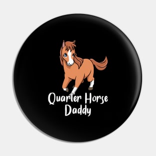 Horse Lover - Quarter Horse Daddy Pin