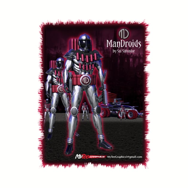 "ManDroids"... Total Crime Eradication! by MyTeeGraphics