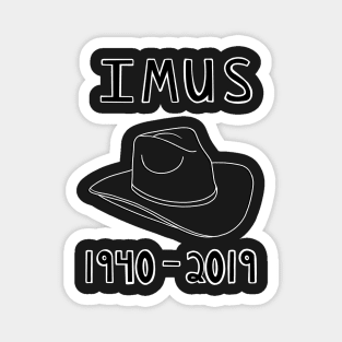 Don Imus Tribute 1940 - 2019 Magnet