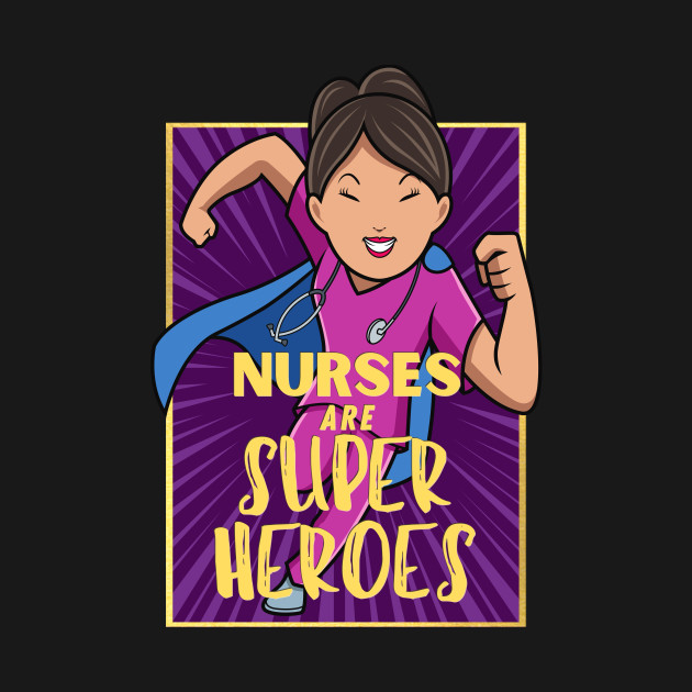 Disover Nurses are superheroes - Nurse Superhero - T-Shirt