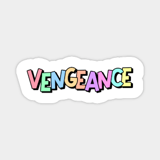 Vengeance cute pastel font alt funny Magnet