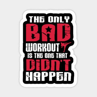 There is just one bad workout Magnet