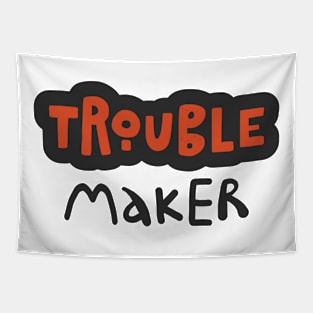 Trouble Maker Tapestry