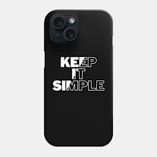 keep it simple Phone Case