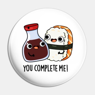 You Complete Me Cute Sushi Soy Sauce Pun Pin