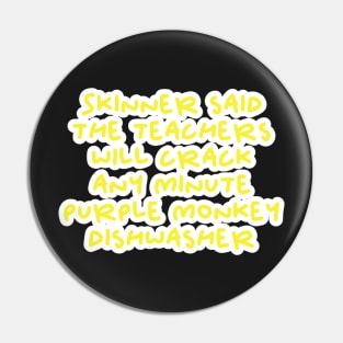 purple monkey dishwasher skinner quote design Pin