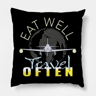 Eat Well, Travel Often. Pillow