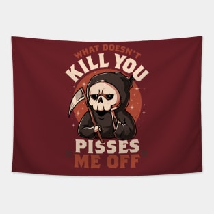 What Doesn't Kill You Pisses Me Off - Funny Creepy Skull Gift Tapestry