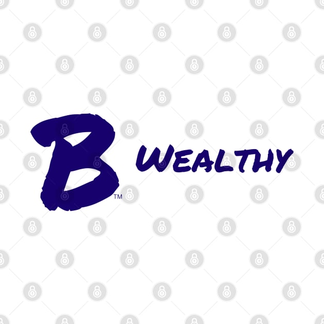 B Wealthy by B