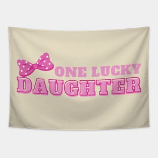 One lucky daughter T shirt cases mugs stickers magnet pin totes pillows Tapestry