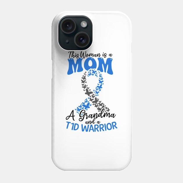 T1D Mom Shirt | Woman Mom Grandma T1D Warrior Phone Case by Gawkclothing