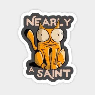 Nearly a Saint cute funny cat doodle illustration Magnet