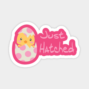 Just Hatched - Easter for New Baby Magnet