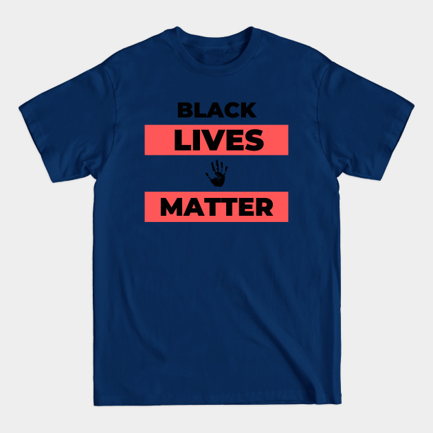 Disover BLACK LIVES MATTER - Black Lives Matter - T-Shirt